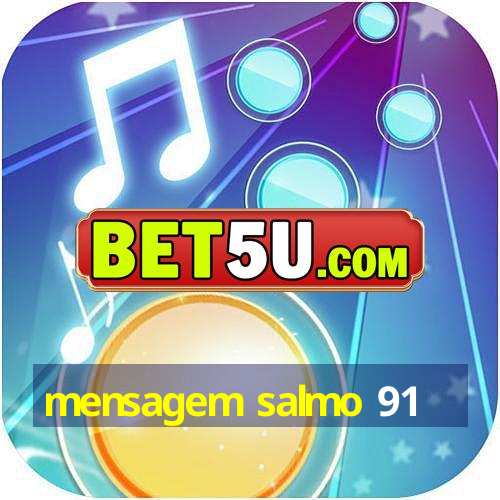 mensagem salmo 91