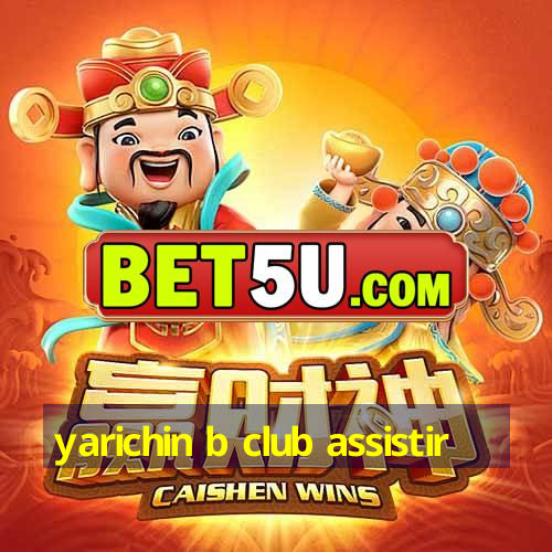 yarichin b club assistir